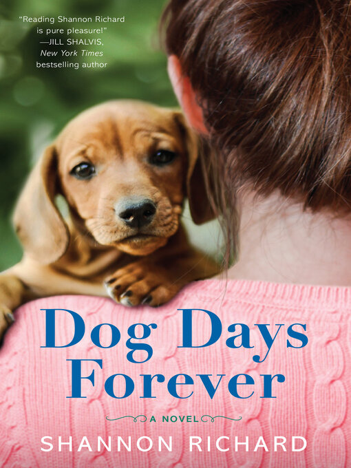Title details for Dog Days Forever by Shannon Richard - Available